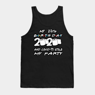 25th Birthday Quarantine Tank Top